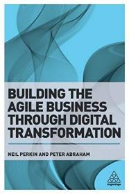 现货Building the Agile Business Through Digital Transformation[9780749480394]