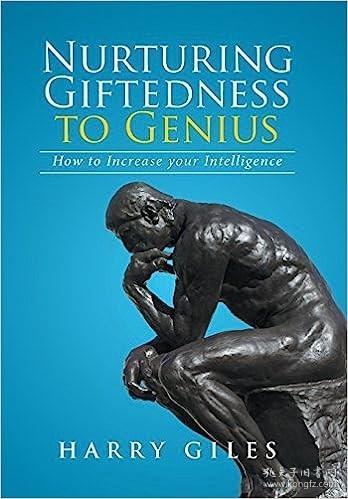 现货Nurturing Giftedness to Genius: How to Increase Your Intelligence[9781524570651]