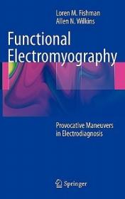 现货 Functional Electromyography: Provocative Maneuvers in Electrodiagnosis (2011)[9781607610199]