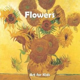 现货Flowers: Puzzle books (Art for Kids)[9781844847556]