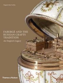 现货Fabergé and the Russian Crafts Tradition: An Empire's Legacy[9780500480229]