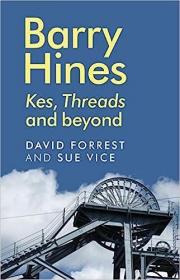 现货Barry Hines: Kes, Threads and beyond[9781784992620]