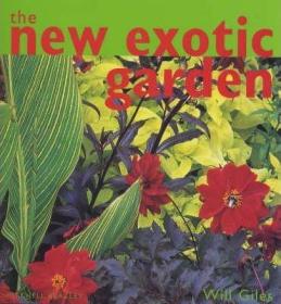 现货The New Exotic Garden: Creating An Exotic-Style Garden In A Temperate Climate[9781840002416]