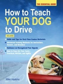 现货How to Teach Your Dog to Drive[9781250077998]