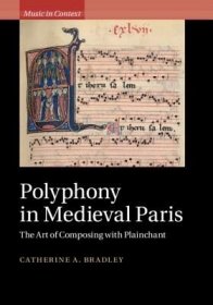 现货Polyphony in Medieval Paris[9781108418584]