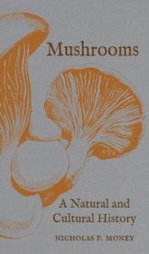 现货Mushrooms: A Natural and Cultural History[9781780237435]