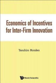 现货Economics of Incentives for Inter-Firm Innovation[9789813207776]