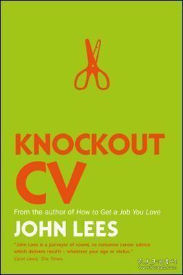 现货Knockout CV: How to Get Noticed, Get Interviewed & Get Hired (UK) (UK Professional Business Management / Business)[9780077152857]