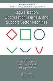 现货Regularization, Optimization, Kernels, and Support Vector Machines[9781482241396]