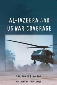 现货Al-Jazeera and US War Coverage; Foreword by Simon Cottle[9781433108655]