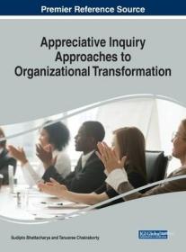 现货Appreciative Inquiry Approaches to Organizational Transformation[9781522596752]