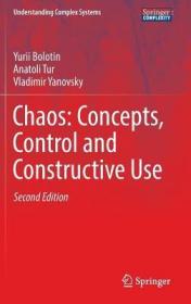 现货Chaos: Concepts, Control and Constructive Use (2017)[9783319424958]