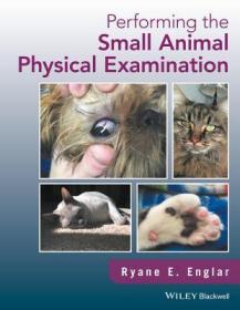 现货 Performing the Small Animal Physical Examination[9781119295303]