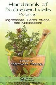 现货 Handbook Of Nutraceuticals Volume I: Ingredients, Formulations, And Applications [9781420082210]