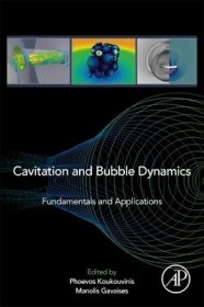 现货Cavitation and Bubble Dynamics: Fundamentals and Applications[9780128233887]