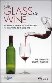 现货 The Glass of Wine: The Science, Technology, and Art of Glassware for Transporting and Enjoying Wine[9781119223436]