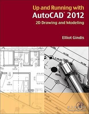 现货 Up and Running with AutoCAD 2012: 2D Drawing and Modeling[9780123876836]