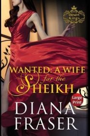 现货Wanted, A Wife for the Sheikh: Large Print[9781927323786]