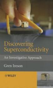 现货 Discovering Superconductivity: An Investigative Approach[9781119991410]