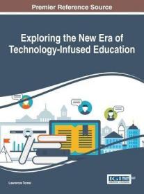 现货Exploring the New Era of Technology-Infused Education[9781522517092]