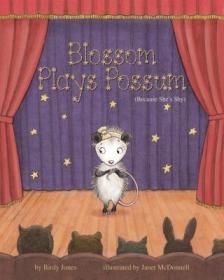 现货Blossom Plays Possum: (Because She's Shy)[9781433827358]