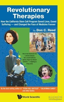 现货Revolutionary Therapies: How the California Stem Cell Program Saved Lives, Eased Suffering - And Changed the Face of Medicine Forever[9789811213281]