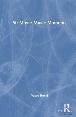 现货50 Movie Music Moments[9781032249575]