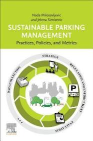 现货 Sustainable Parking Management: Practices, Policies, and Metrics[9780128158005]