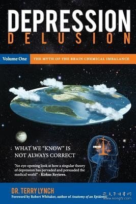 现货Depression Delusion, Volume One: The Myth of the Brain Chemical Imbalance[9781908561015]