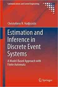 现货Estimation and Inference in Discrete Event Systems: A Model-Based Approach with Finite Automata (Communications and Control Engineering)[9783030308209]