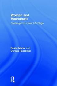 现货Women and Retirement: Challenges of a New Life Stage[9781138045217]