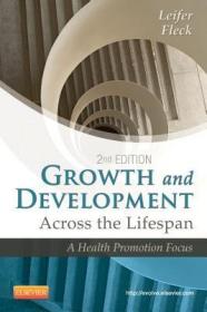 现货 Growth And Development Across The Lifespan: A Health Promotion Focus [9781455745456]