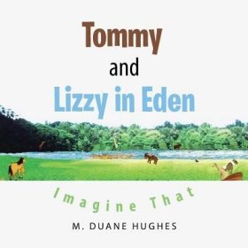 现货Tommy and Lizzy in Eden: Imagine That[9781504915588]