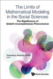 现货Limits of Mathematical Modeling in the Social Sciences, The: The Significance of Godel's Incompleteness Phenomenon[9781786343154]