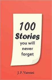 现货100 Stories You Will Never Forget[9789380743714]