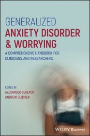 现货Generalized Anxiety Disorder and Worrying: A Comprehensive Handbook for Clinicians and Researchers[9781119189862]