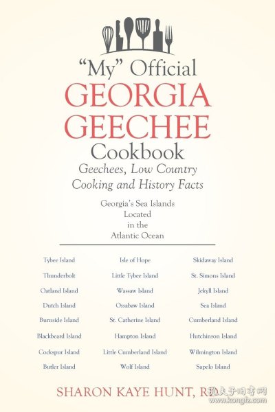 现货"My" Official Georgia Geechee Cookbook: Geechees, Low Country Cooking and History Facts[9781503549159]