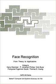 现货 Face Recognition: From Theory to Applications (NATO ASI Subseries F:, 163) [9783642722035]