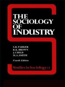 现货The Sociology of Industry[9781138837102]