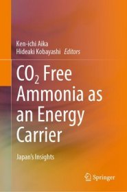 现货CO2 Free Ammonia as an Energy Carrier: Japan's Insights (2023)[9789811947667]