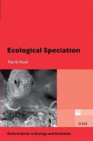 现货 Ecological Speciation (Oxford Series In Ecology And Evolution) [9780199587117]