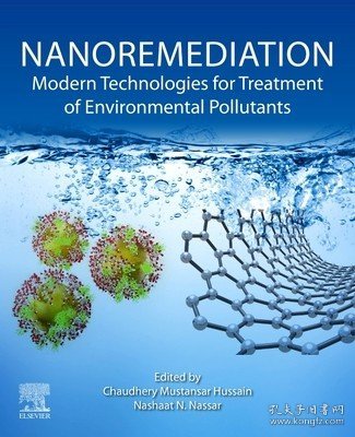 现货Nanoremediation: Modern Technologies for Treatment of Environmental Pollutants[9780128238745]