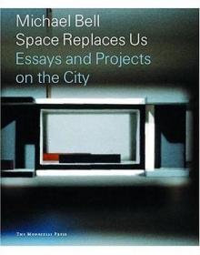 现货 Michael Bell: Space Replaces Us[9781580931311]