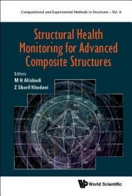 现货 Structural Health Monitoring for Advanced Composite Structures (Computational and Experimental Methods in Structures)[9781786343925]