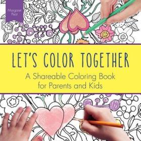 现货Let's Color Together: A Shareable Coloring Book for Parents and Kids (Adult Coloring Books)[9781492635703]