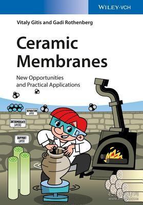 现货 Ceramic Membranes: New Opportunities and Practical Applications[9783527334933]