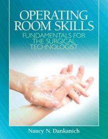 现货 Operating Room Skills: Fundamentals For The Surgical Technologist [9780135093788]