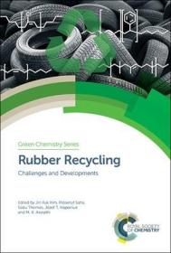 现货 Rubber Recycling: Challenges and Developments (Green Chemistry)[9781788010849]