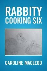 现货Rabbity Cooking Six[9781514498804]