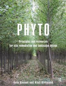 现货 Phyto: Principles and Resources for Site Remediation and Landscape Design[9781138437364]